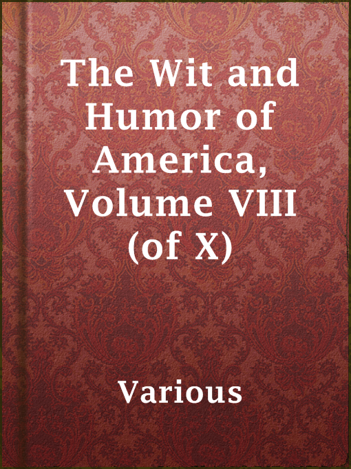 Title details for The Wit and Humor of America, Volume VIII (of X) by Various - Available